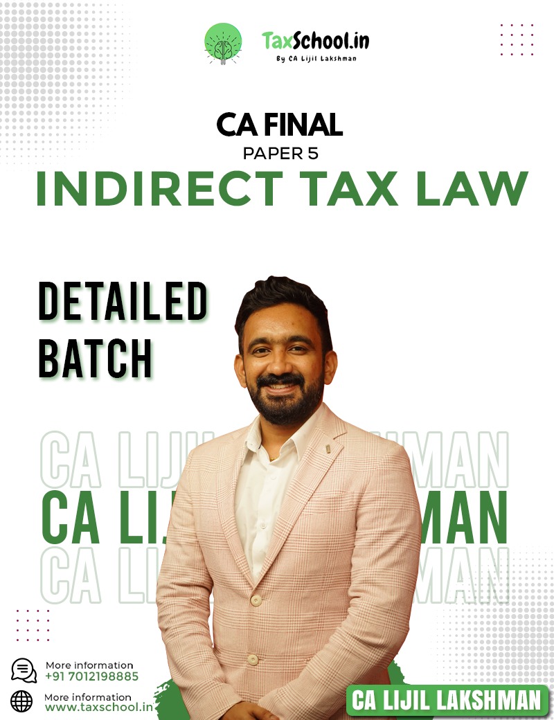 CA Final Nov 25  Paper 5 – Indirect Tax Law (Online Live + Recorded) 180 Hours Detailed English Batch by CA Lijil Lakshman
